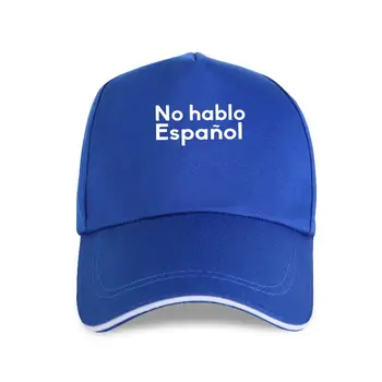 naujoji bžūp skrybėlę aš nekalbu ispanijos No Hablo Espanol Spausdinti Moterų Medvilnės Atsitiktinis Juokinga Lady Black Whtie Beisbolo kepuraitę Hipster Z