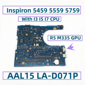 AAL15 LA-D071P Už Dell Inspiron 5459 5559 5759 Nešiojamas Plokštė KN-0PX6JH KN-03JXDM Su I3 I5 I7 CPU E5 M335 GPU 216-0867020