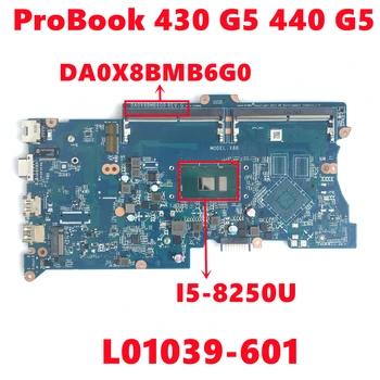 L01039-601 L01039-501 L01039-001 Mainboard HP ProBook 430 G5 440 G5 Nešiojamas Plokštė DA0X8BMB6G0 Su I5-8250U 100% Testuotas